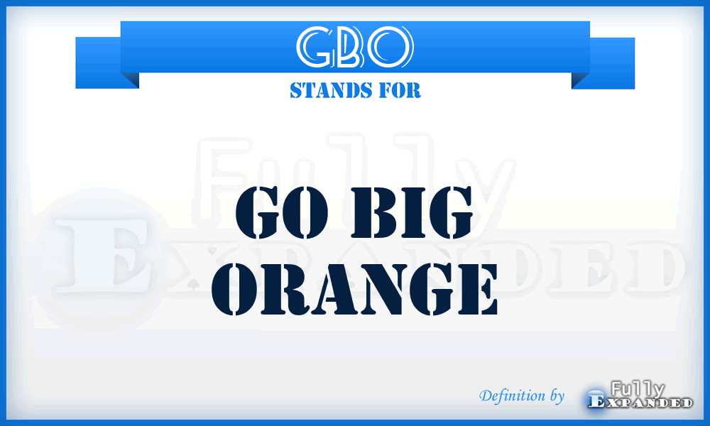 GBO - Go Big Orange