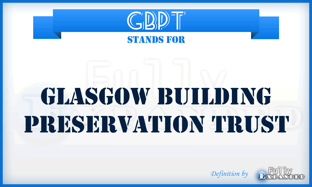 GBPT - Glasgow Building Preservation Trust