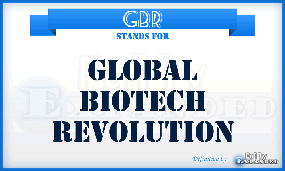 GBR - Global Biotech Revolution