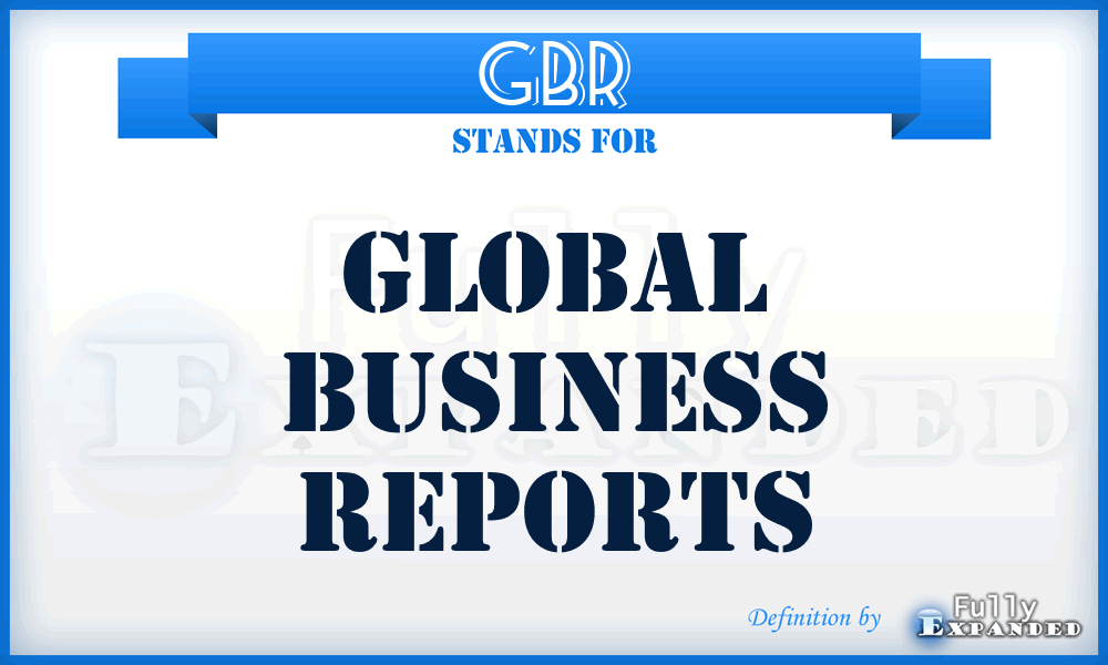 GBR - Global Business Reports