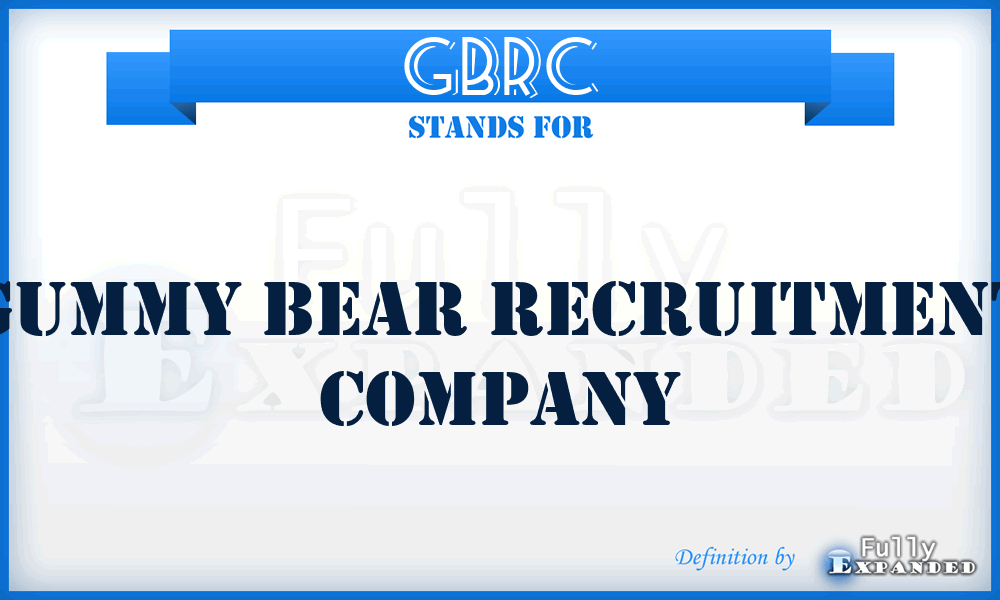 GBRC - Gummy Bear Recruitment Company