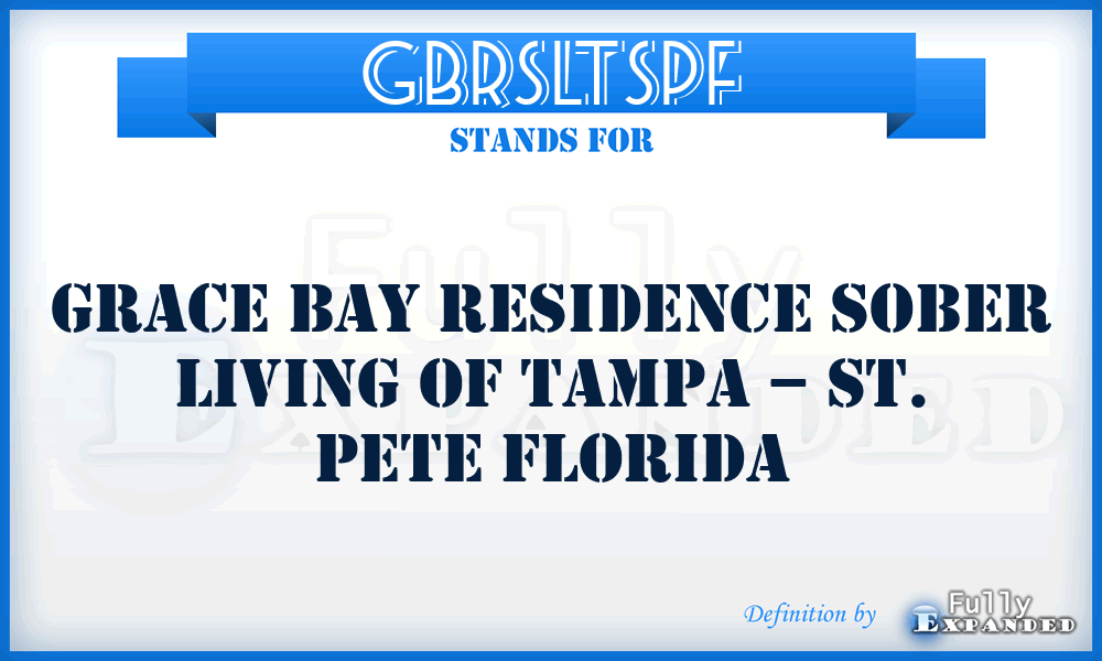 GBRSLTSPF - Grace Bay Residence Sober Living of Tampa – St. Pete Florida