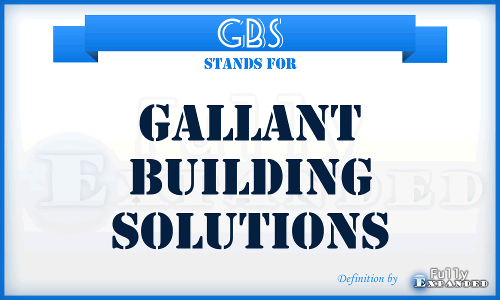GBS - Gallant Building Solutions