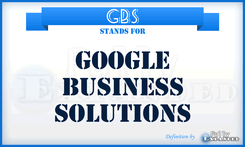 GBS - Google Business Solutions