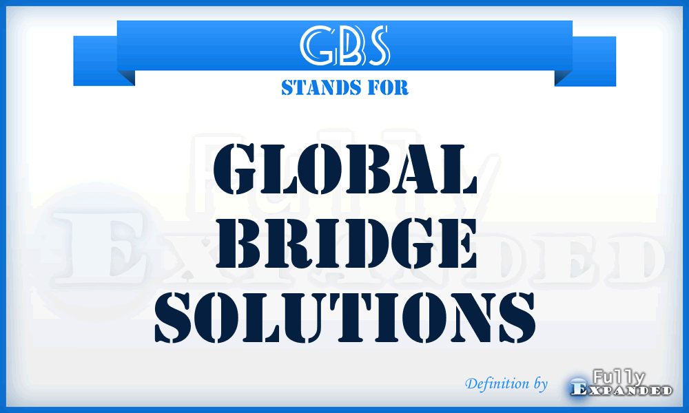 GBS - Global Bridge Solutions