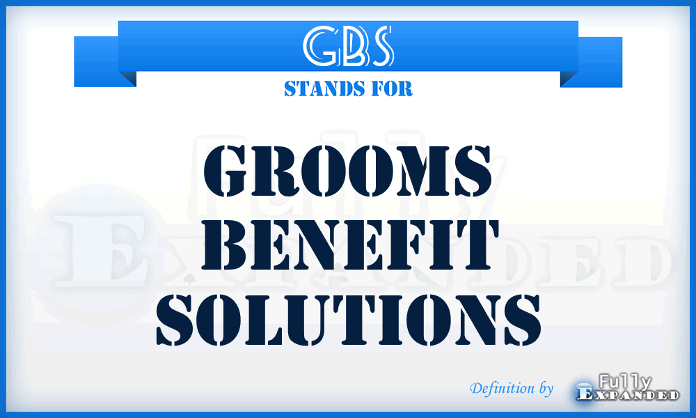 GBS - Grooms Benefit Solutions