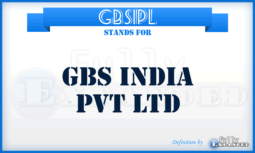 GBSIPL - GBS India Pvt Ltd