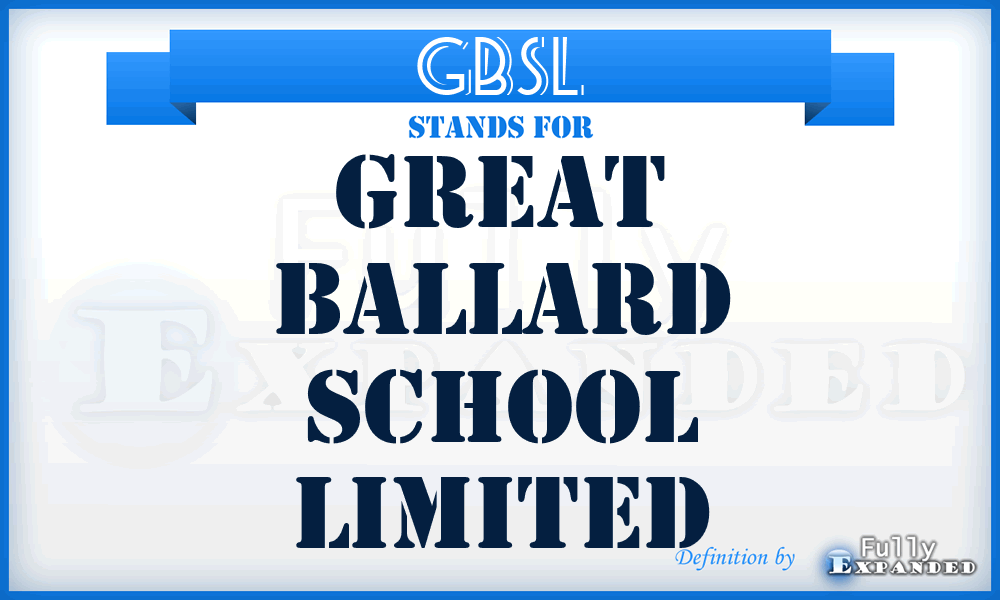 GBSL - Great Ballard School Limited