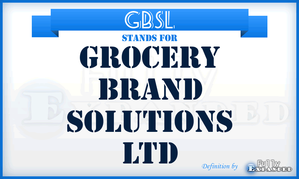 GBSL - Grocery Brand Solutions Ltd