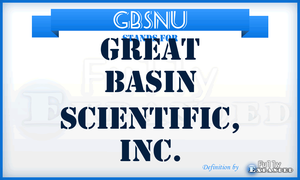 GBSNU - Great Basin Scientific, Inc.