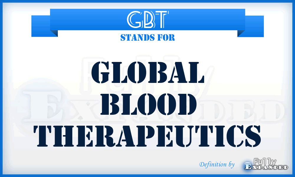 GBT - Global Blood Therapeutics