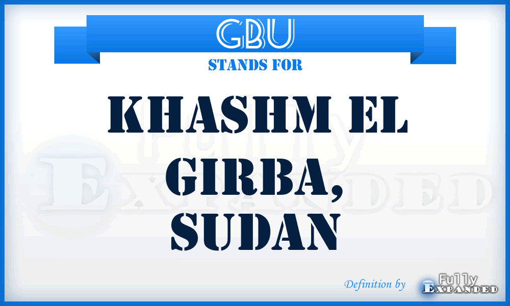 GBU - Khashm El Girba, Sudan