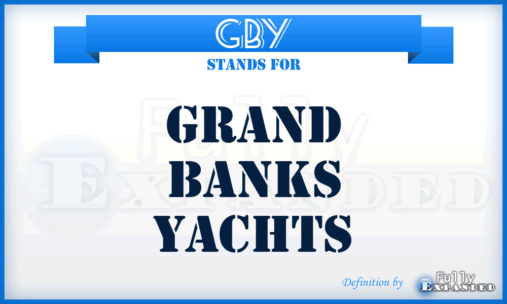 GBY - Grand Banks Yachts