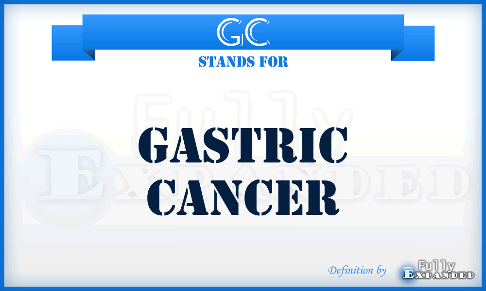 GC - Gastric cancer