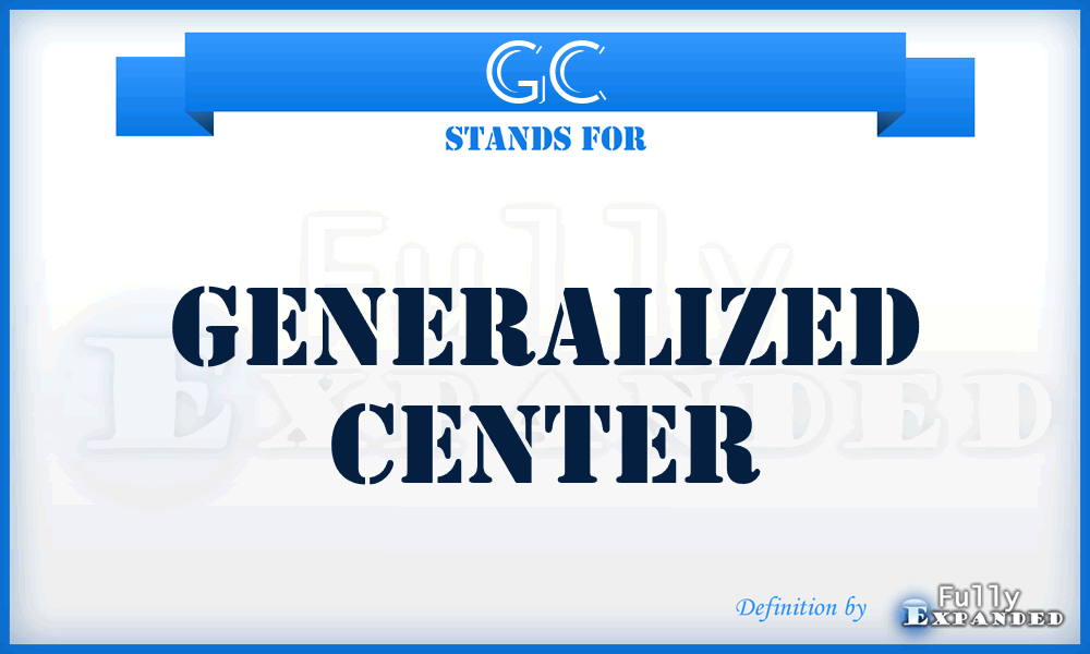 GC - Generalized Center