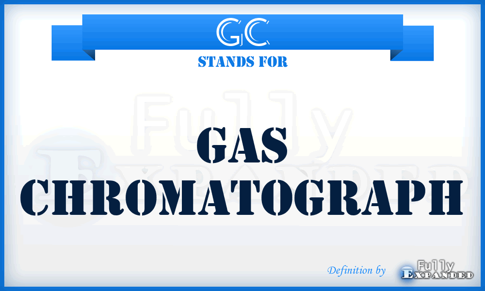 GC - gas chromatograph