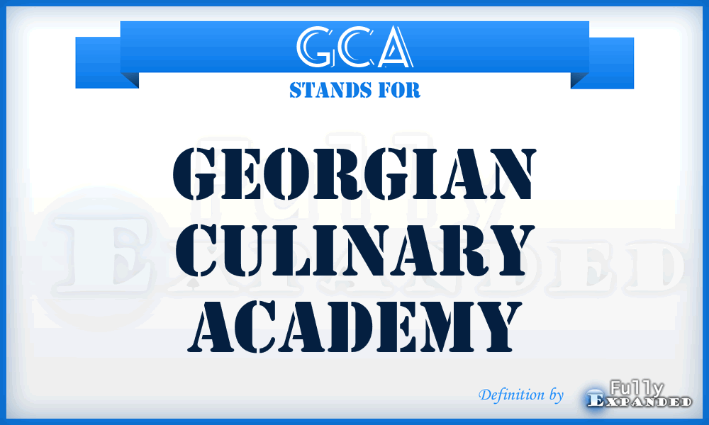 GCA - Georgian Culinary Academy