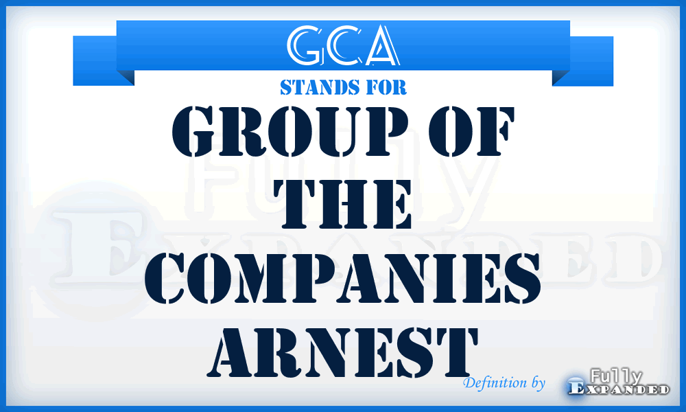 GCA - Group of the Companies Arnest