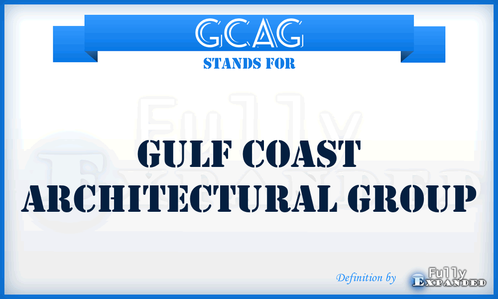 GCAG - Gulf Coast Architectural Group