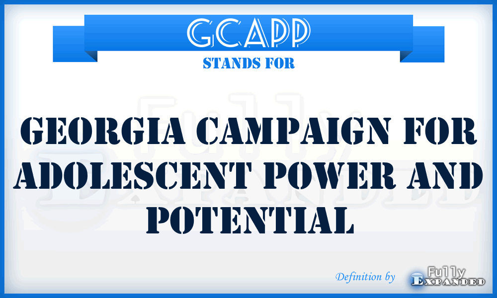 GCAPP - Georgia Campaign for Adolescent Power and Potential
