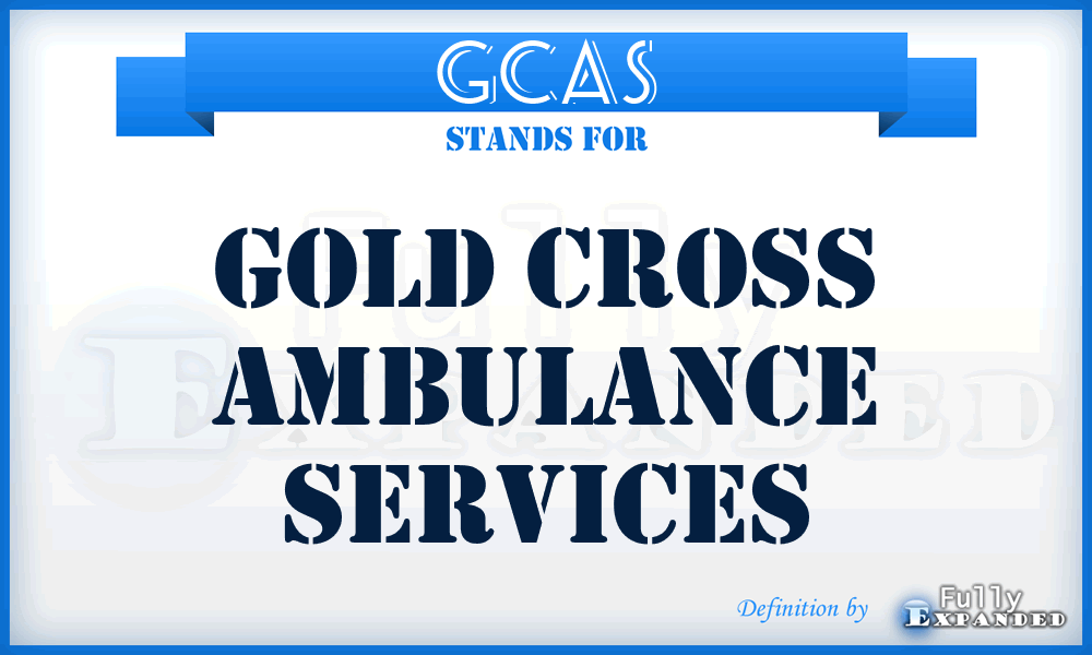 GCAS - Gold Cross Ambulance Services
