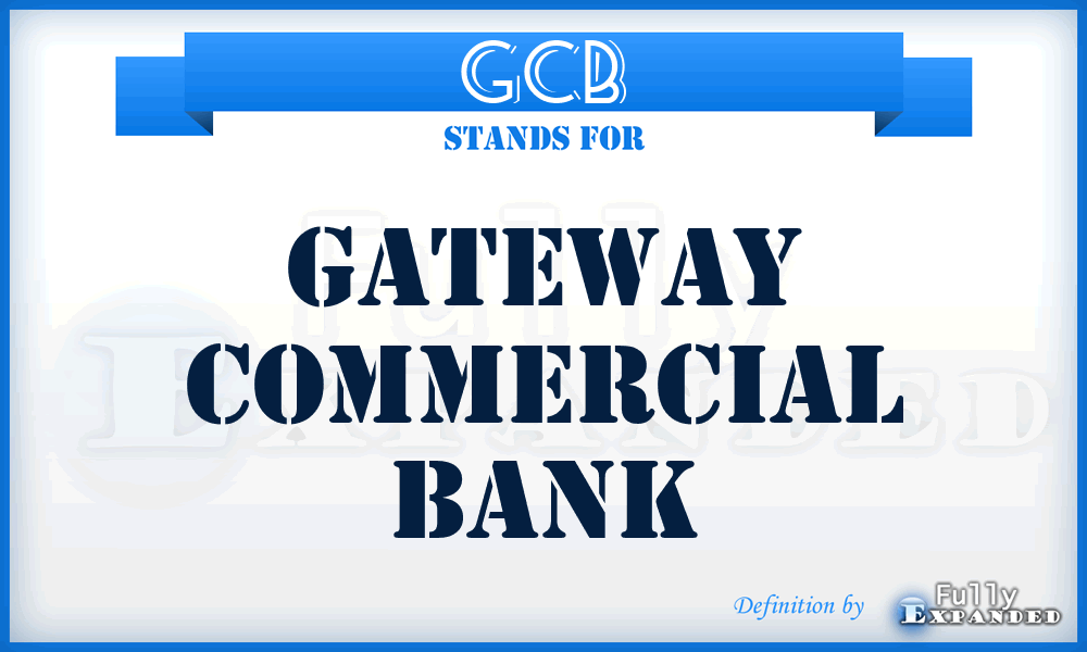 GCB - Gateway Commercial Bank