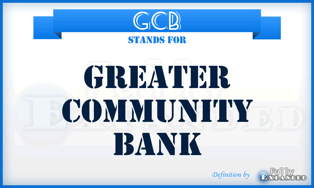 GCB - Greater Community Bank