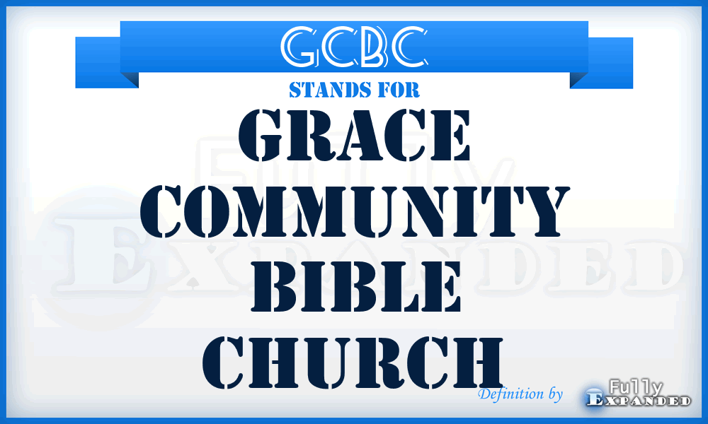 GCBC - Grace Community Bible Church