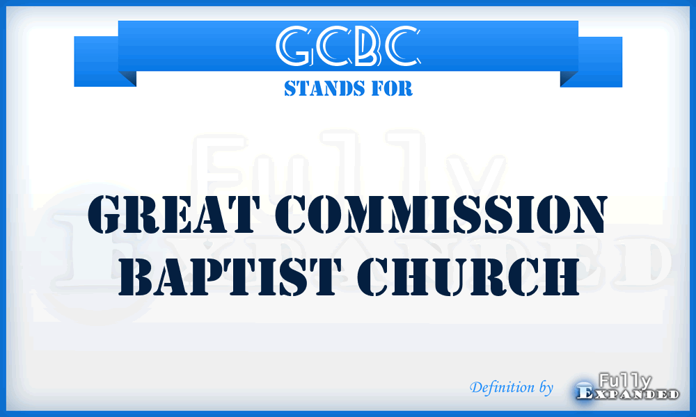 GCBC - Great Commission Baptist Church