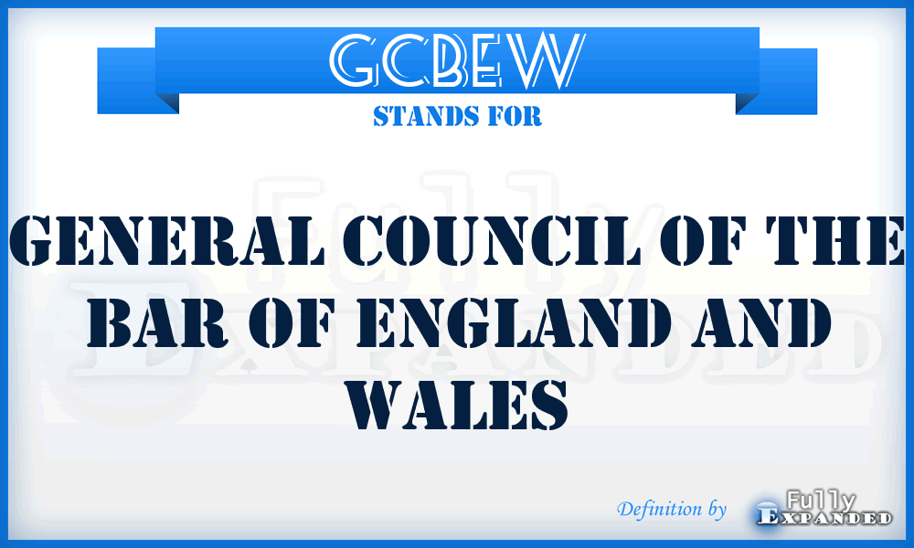 GCBEW - General Council of the Bar of England and Wales