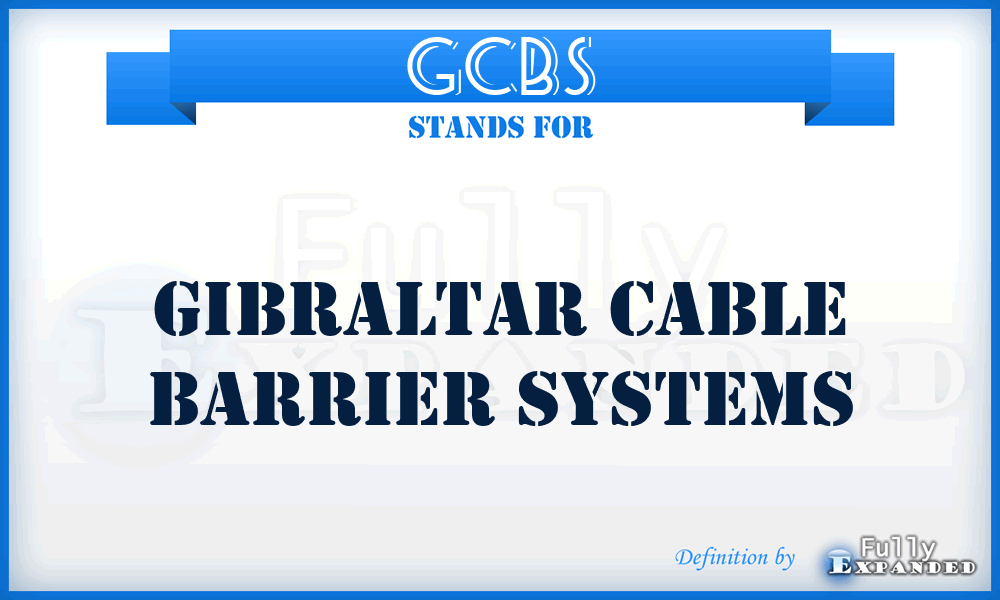 GCBS - Gibraltar Cable Barrier Systems