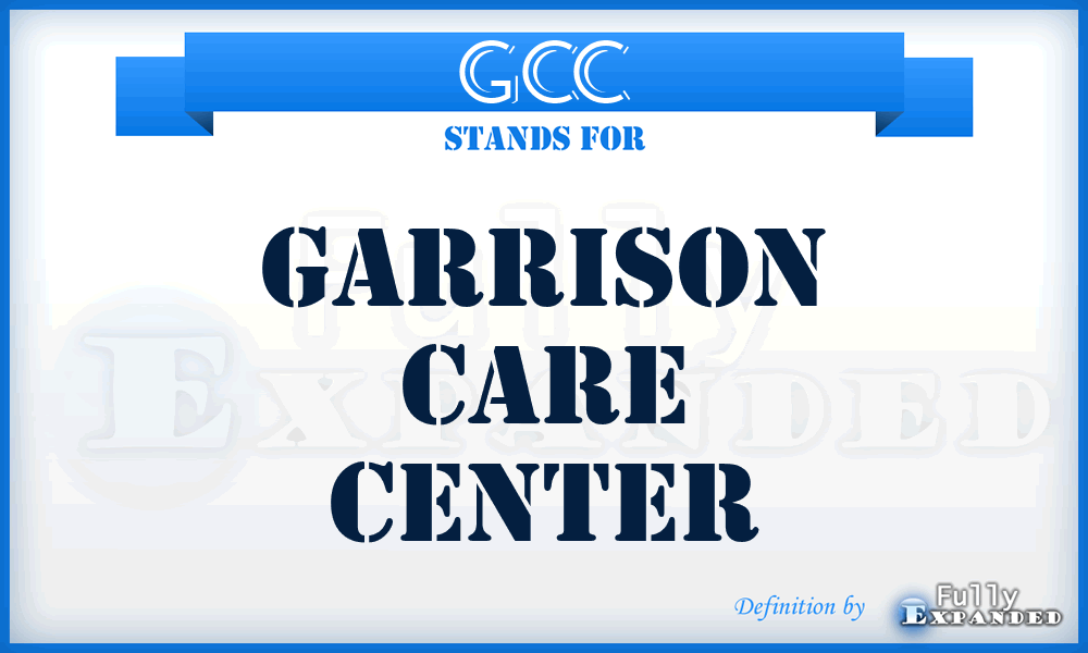 GCC - Garrison Care Center