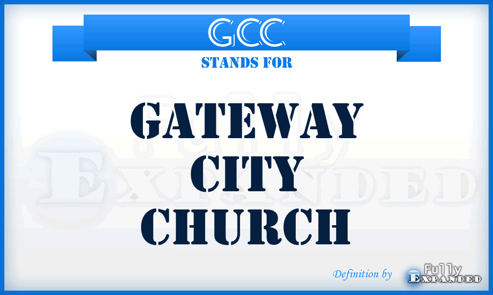 GCC - Gateway City Church