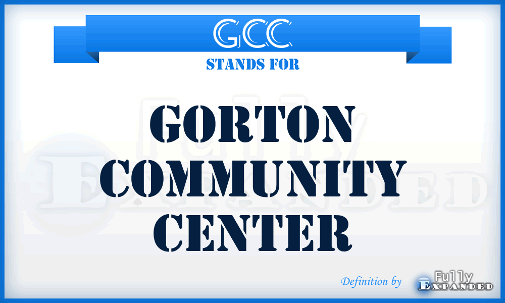 GCC - Gorton Community Center