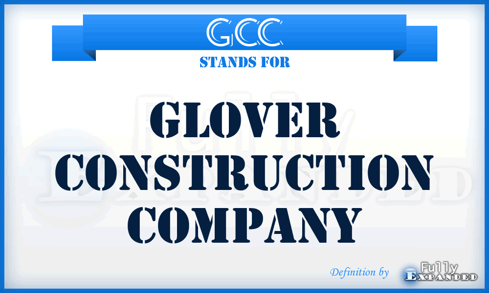 GCC - Glover Construction Company