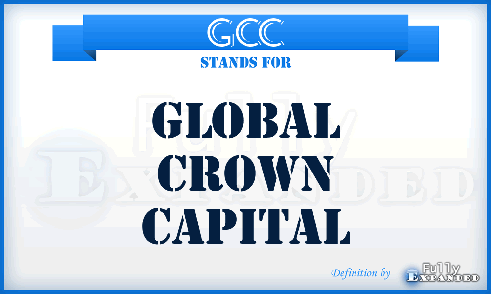 GCC - Global Crown Capital