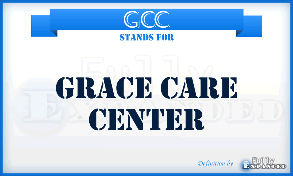 GCC - Grace Care Center