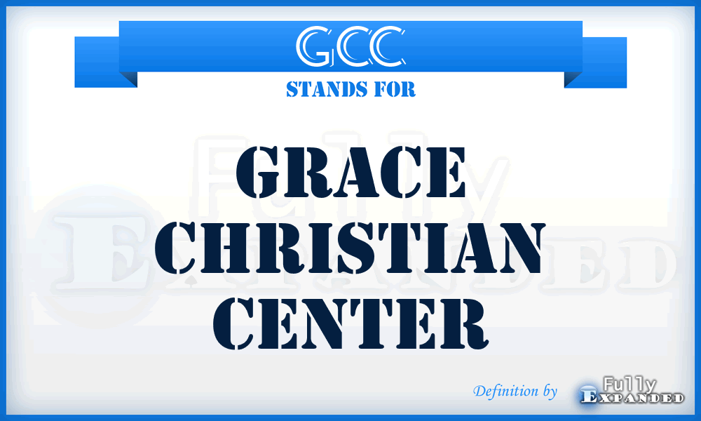 GCC - Grace Christian Center