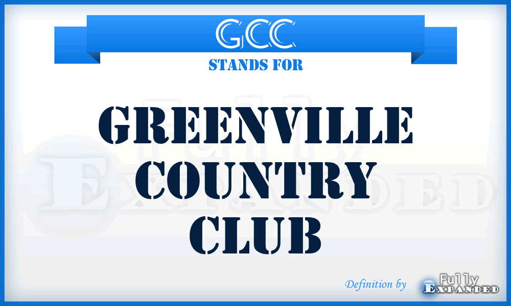 GCC - Greenville Country Club