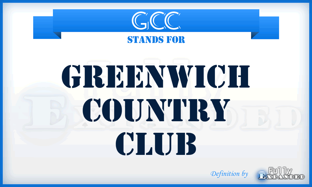 GCC - Greenwich Country Club