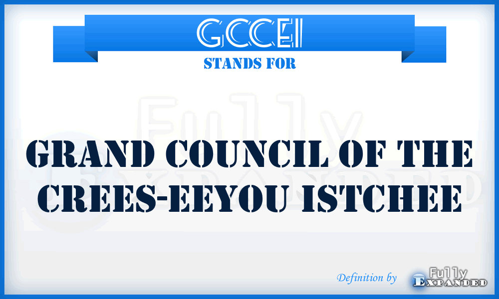 GCCEI - Grand Council of the Crees-Eeyou Istchee