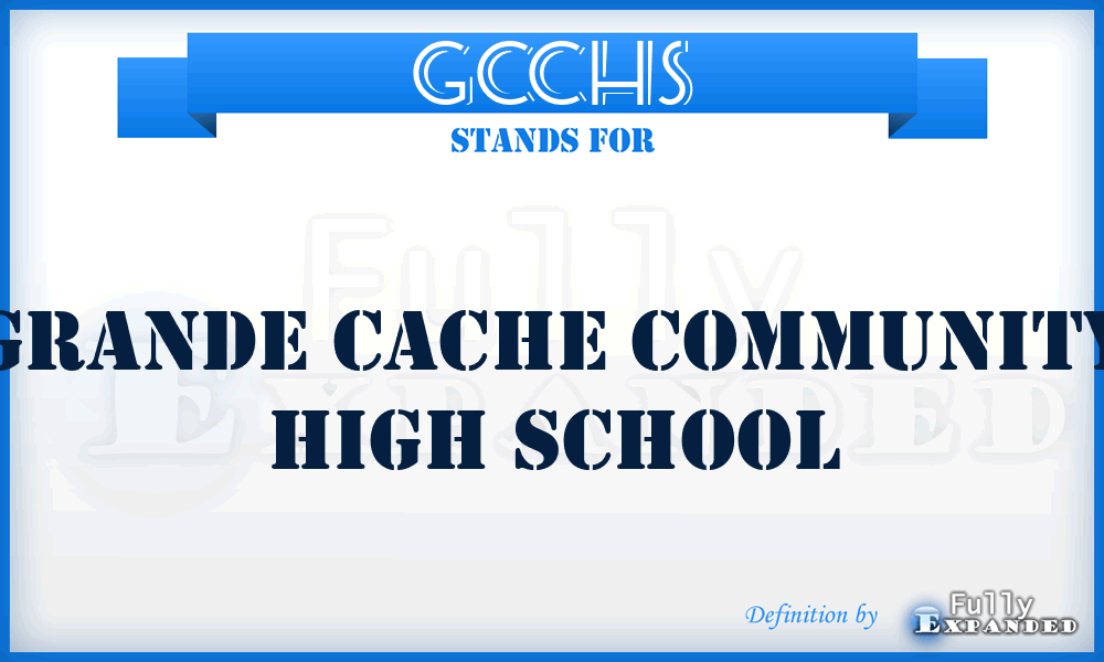 GCCHS - Grande Cache Community High School
