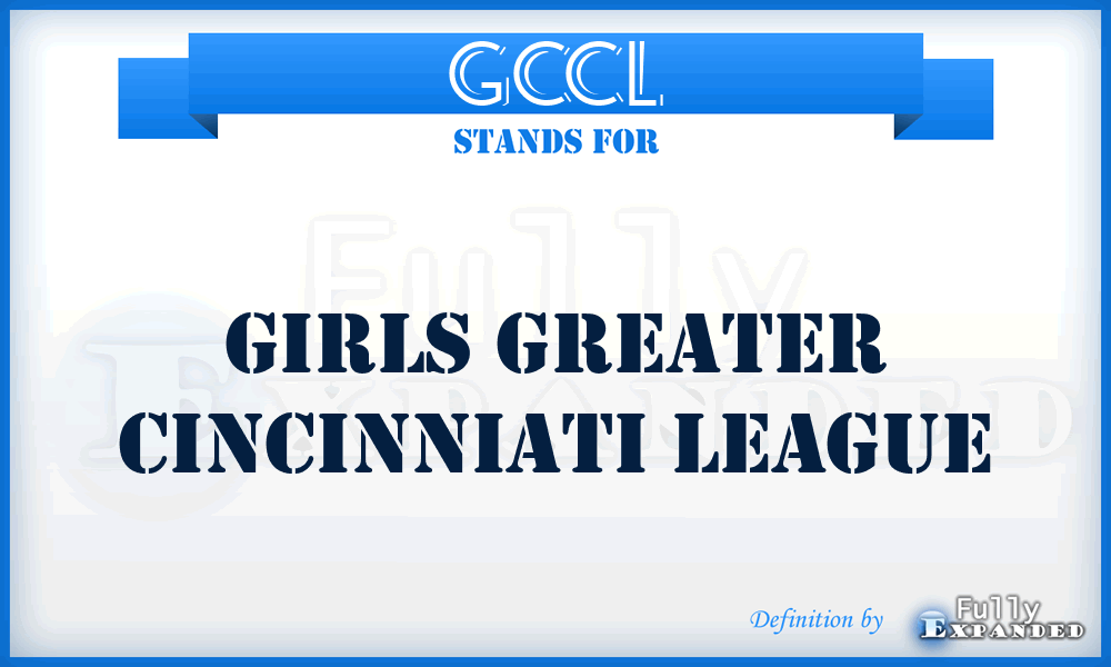 GCCL - Girls Greater Cincinniati League