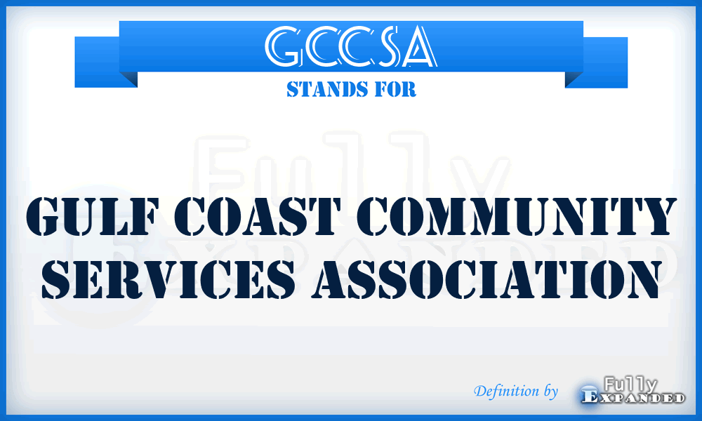 GCCSA - Gulf Coast Community Services Association