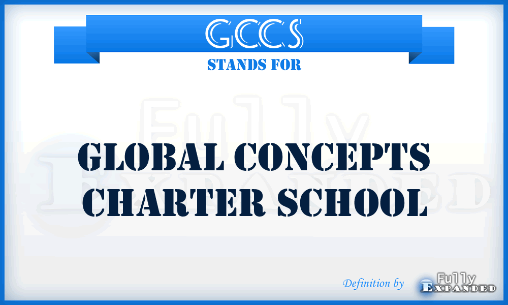 GCCS - Global Concepts Charter School