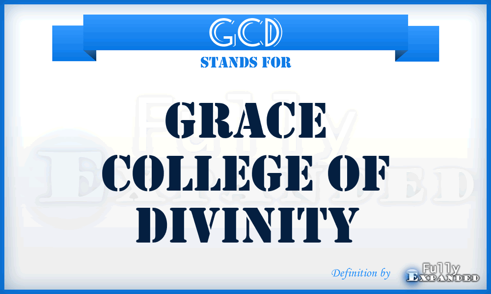 GCD - Grace College of Divinity
