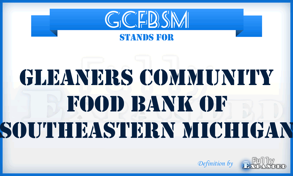 GCFBSM - Gleaners Community Food Bank of Southeastern Michigan