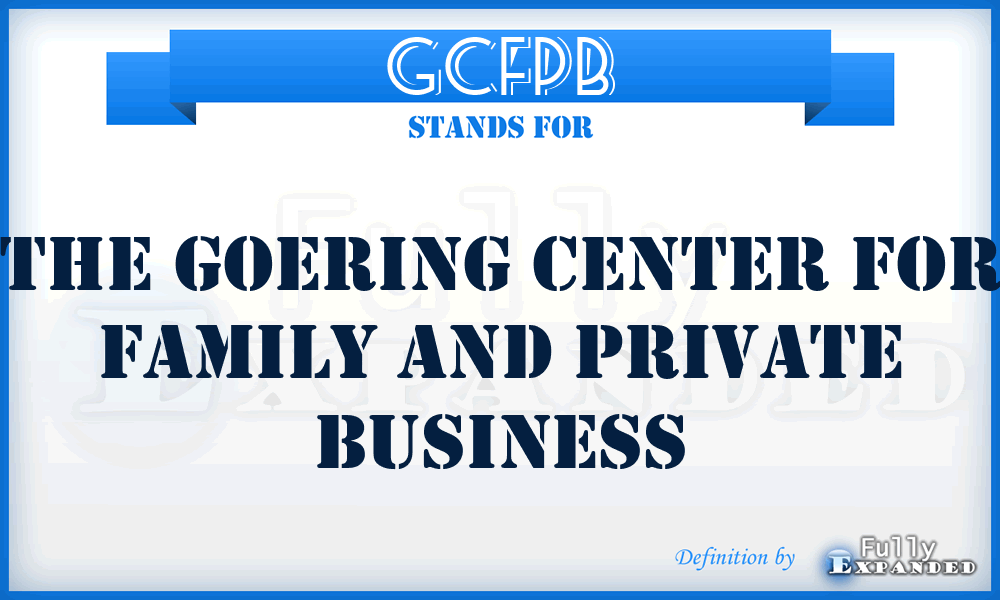 GCFPB - The Goering Center for Family and Private Business