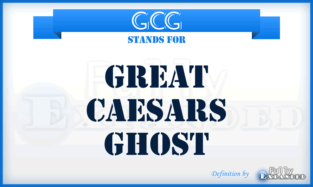 GCG - Great Caesars Ghost