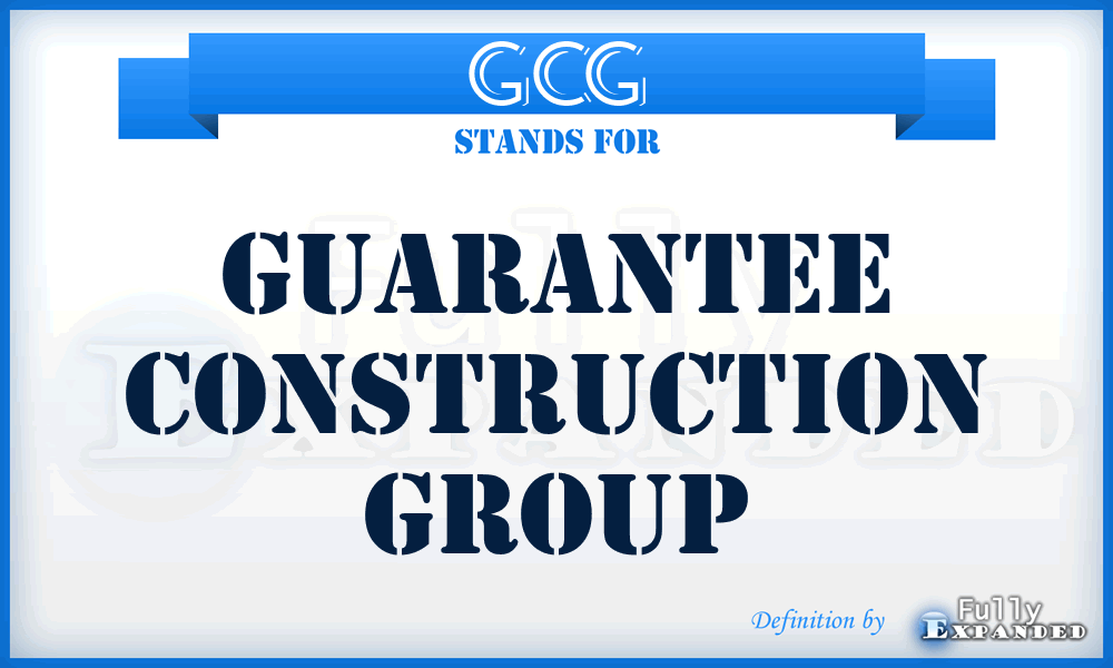 GCG - Guarantee Construction Group